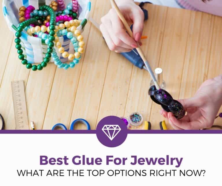 Top 5 Best Glue for Jewelry Making (2024 Review)